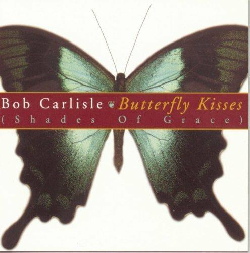 Butterfly Kisses - CD Audio di Bob Carlisle
