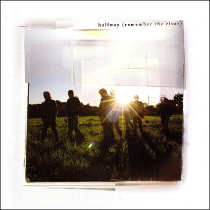 Remember the River - CD Audio di Halfway
