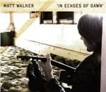 In Echoes of Down - CD Audio di Matt Walker