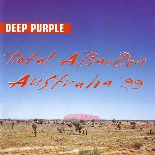 Total Abandon Australia '99 - CD Audio di Deep Purple
