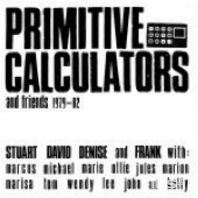 And Friends - CD Audio di Primitive Calculators