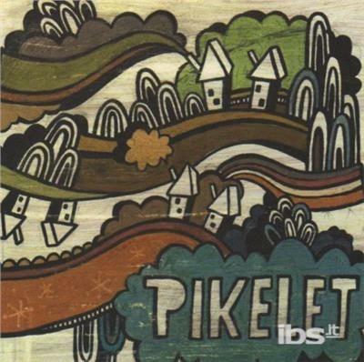 Pikelet - CD Audio di Pikelet