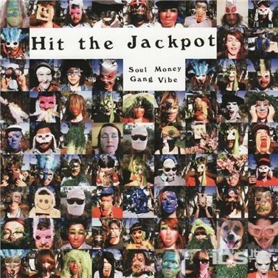 Soul Money Gang Vibe - CD Audio di Hit the Jackpot