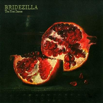 First Dance - CD Audio di Bridezilla