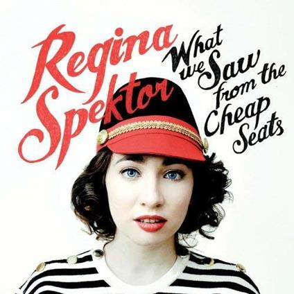 What We Saw from the Cheap Seats - CD Audio di Regina Spektor