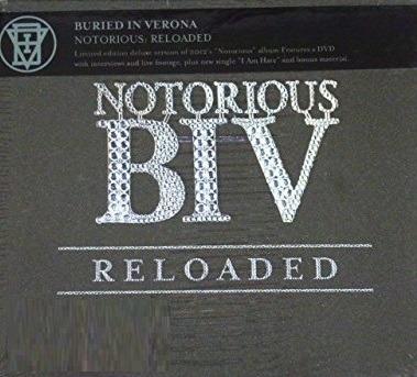 Notorious: Reloaded - CD Audio + DVD di Buried in Verona
