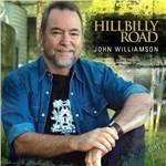 Hillbilly Road - CD Audio di John Williamson