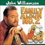 Family Album No.2 - CD Audio di John Williamson