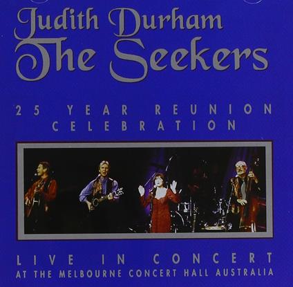 25 Year Reunion Celebration - CD Audio di Seekers