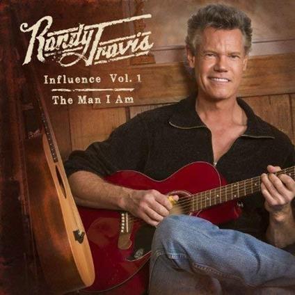 Influence Volume 1. Man I Am - CD Audio di Randy Travis