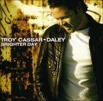 Brighter Day - CD Audio di Troy Cassar-Daley