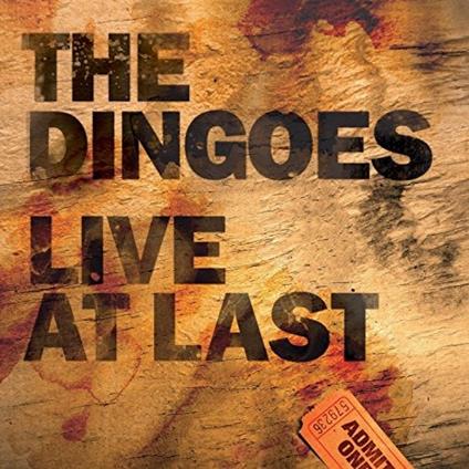 Live At Last (2 Cd) - CD Audio di Dingoes