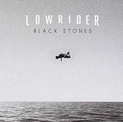 Black Stones - CD Audio di Lowrider