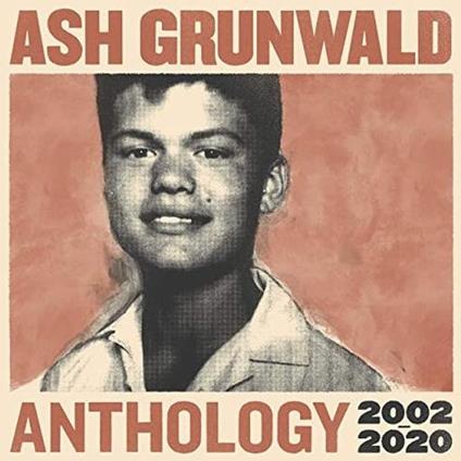 Anthology 2002 - 2020 - Vinile LP di Ash Grunwald