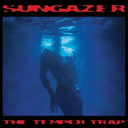 Sungazer - Vinile LP di Temper Trap