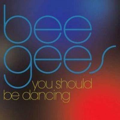 You Should Be Dancing - CD Audio di Bee Gees