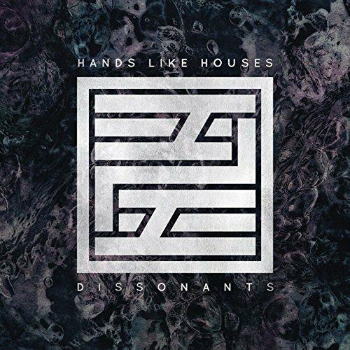 Dissonants - CD Audio di Hands Like Houses