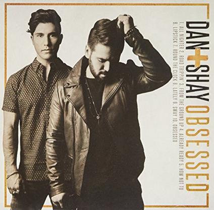 Obsessed - CD Audio di Dan + Shay
