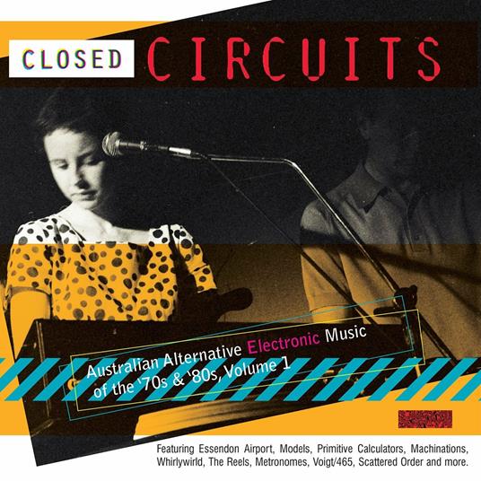 Closed Circuits. Australian Alternative Electronic Music - CD Audio