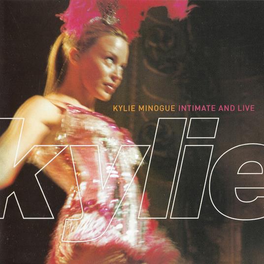 Intimate and Live - CD Audio di Kylie Minogue