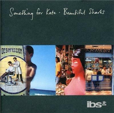 Beautiful Sharks - CD Audio di Something for Kate