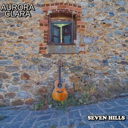 Seven Hills - CD Audio di Aurora Clara