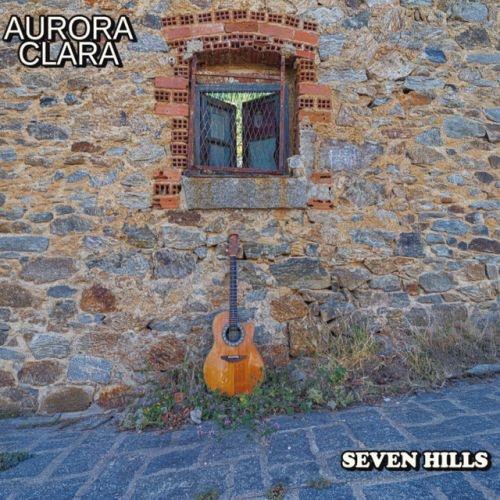 Seven Hills - CD Audio di Aurora Clara