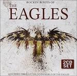 Rockin' Roots of - CD Audio di Eagles