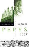 The Diary of Samuel Pepys: Volume Iv - 1663