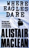 Where Eagles Dare - Alistair MacLean - cover