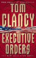 Executive Orders - Tom Clancy - cover