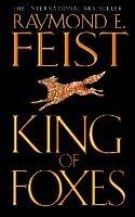 King of Foxes - Raymond E. Feist - cover