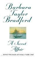 A Secret Affair - Barbara Taylor Bradford - cover