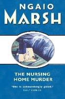 The Nursing Home Murder - Ngaio Marsh - cover