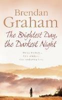 The Brightest Day, The Darkest Night - Brendan Graham - cover