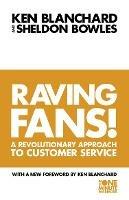 Raving Fans! - Kenneth Blanchard,Sheldon Bowles - cover