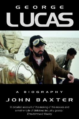 George Lucas: A Biography - John Baxter - cover