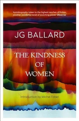 The Kindness of Women - J. G. Ballard - cover