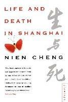 Life and Death in Shanghai - Nien Cheng - cover