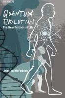 Quantum Evolution: Life in the Multiverse - Johnjoe McFadden - cover