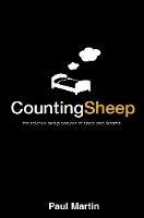Counting Sheep: The Science and Pleasures of Sleep and Dreams - Paul Martin - cover
