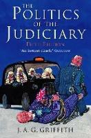 Politics of the Judiciary - J. A. G. Griffith - cover