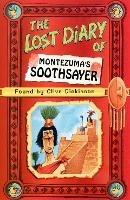 The Lost Diary of Montezuma's Soothsayer - Clive Dickinson - cover