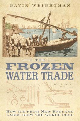 The Frozen Water Trade - Gavin Weightman - cover