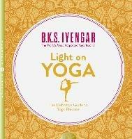 Light on Yoga: The Definitive Guide to Yoga Practice - B. K. S. Iyengar - cover