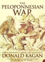The Peloponnesian War: Athens and Sparta in Savage Conflict 431–404 Bc - Donald Kagan - cover
