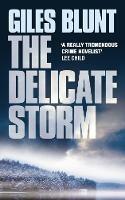 The Delicate Storm - Giles Blunt - cover