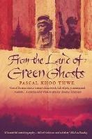 From The Land of Green Ghosts: A Burmese Odyssey - Pascal Khoo Thwe - cover