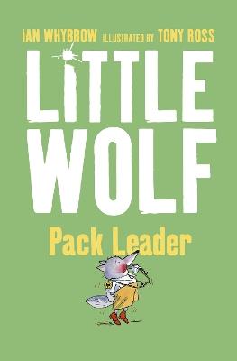 Little Wolf, Pack Leader - Ian Whybrow - cover
