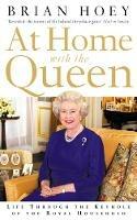 At Home with the Queen: Life Through the Keyhole of the Royal Household - Brian Hoey - cover